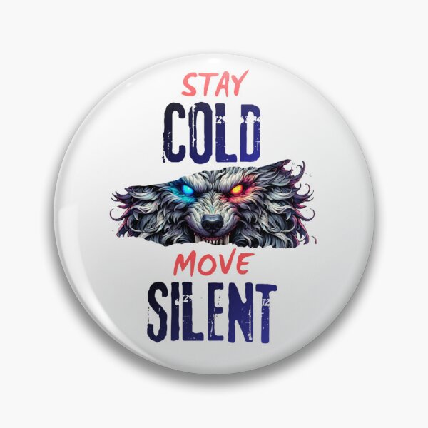 Item preview, STAY COLD MOVE SILENT. designed and sold by TypeMuse.