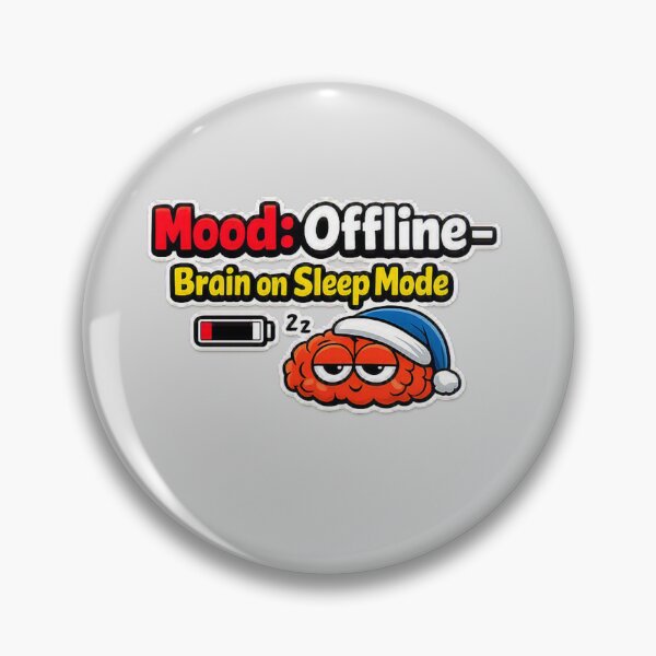 Item preview, Mood: Offline – Brain on Sleep Mode designed and sold by Dew Drop Designs.