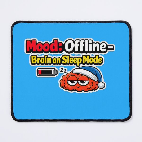 Item preview, Mood: Offline – Brain on Sleep Mode designed and sold by Dew Drop Designs.