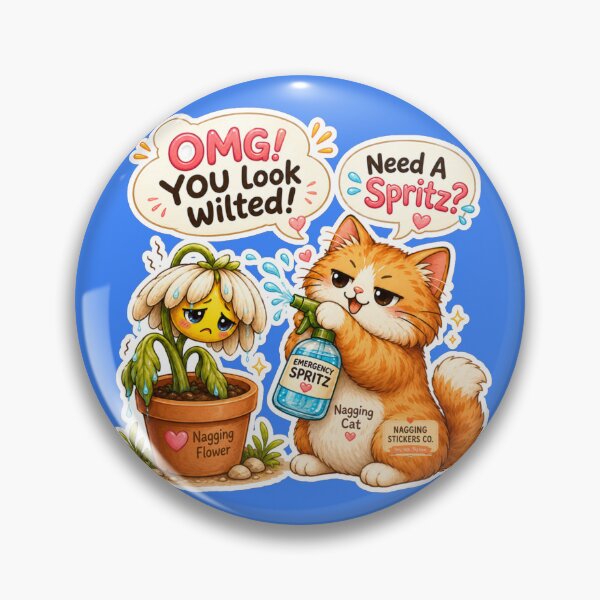 Item preview, NAGGINGFLOWERCAT BY NAGGINGSTICKERSCO. OMG! YOU LOOK WILTED! NEED A SPRITZ? COLLECTION | ELECTRIC BLUE Edition | No.01 designed and sold by LaMaisonOfMY.