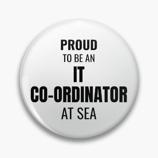 Item preview, Proud to be an IT Co-ordinator at Sea (Black) designed and sold by ShipCrewNation.