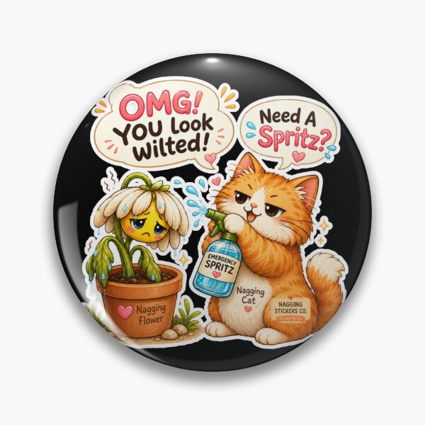 Item preview, NAGGINGFLOWERCAT BY NAGGINGSTICKERSCO. OMG! YOU LOOK WILTED! NEED A SPRITZ? COLLECTION | BLACK Edition | No.01 designed and sold by LaMaisonOfMY.