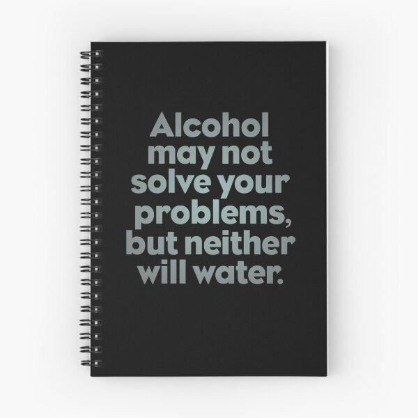 Item preview, Alcohol may not solve your problems, but neither will water. v.5 designed and sold by x1brett.