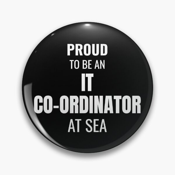 Item preview, Proud to be an IT Co-ordinator at Sea (White) designed and sold by ShipCrewNation.