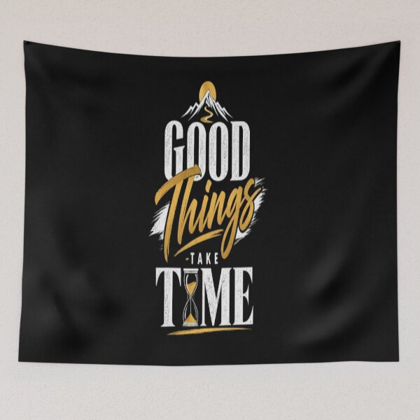 Item preview, Good Things Take Time – Motivational Typography designed and sold by v6ziix.