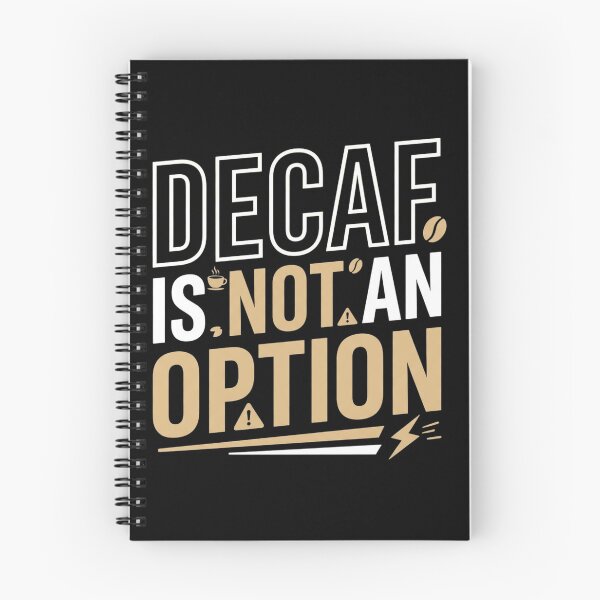 Item preview, Decaf Is Not An Option Funny Coffee Lover Shirt designed and sold by EpicInks24.