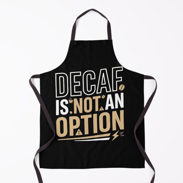 Item preview, Decaf Is Not An Option Funny Coffee Lover Shirt designed and sold by EpicInks24.