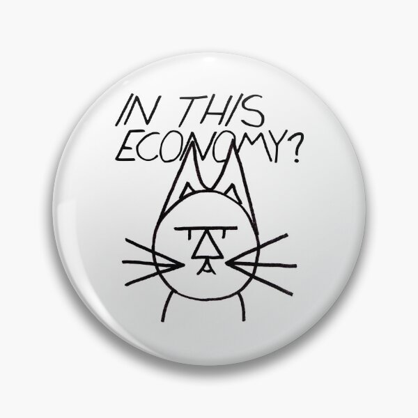 Item preview, FeltTipCat - In This Economy? designed and sold by felttipcat.