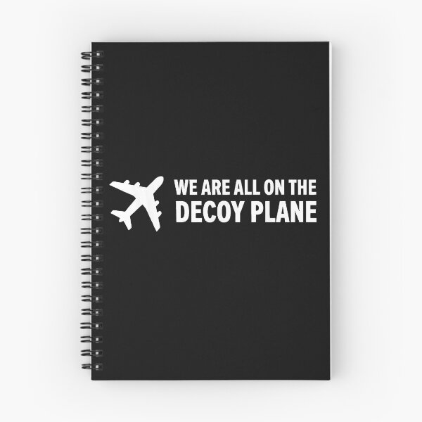 Item preview, We Are All On The Decoy Plane designed and sold by EpicBeastF.