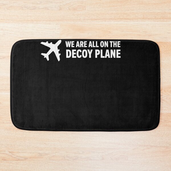Item preview, We Are All On The Decoy Plane designed and sold by EpicBeastF.