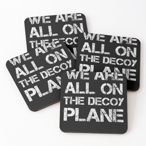 Item preview, We Are All On The Decoy Plane designed and sold by EpicBeastF.
