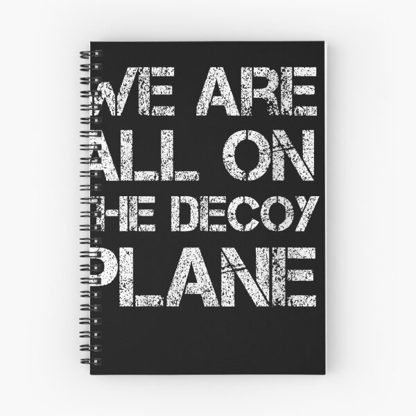 Item preview, We Are All On The Decoy Plane designed and sold by EpicBeastF.