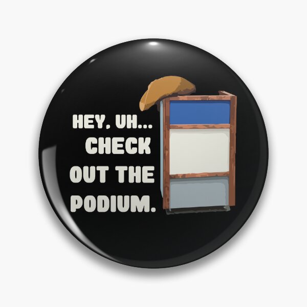 Item preview, Hey...Check The Podium // Funny Comedian Quote designed and sold by Scaryzz.