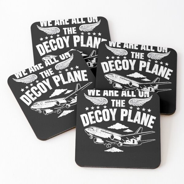 Item preview, We Are All On The Decoy Plane designed and sold by EpicBeastF.