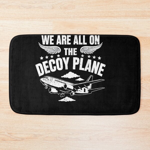 Item preview, We Are All On The Decoy Plane designed and sold by EpicBeastF.