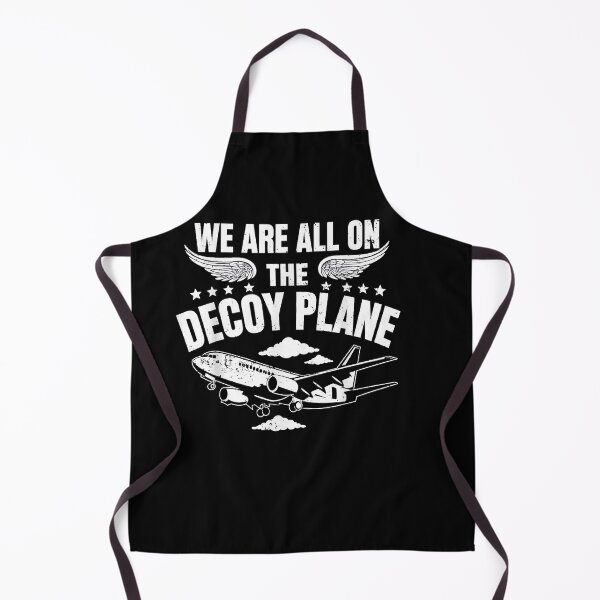 Item preview, We Are All On The Decoy Plane designed and sold by EpicBeastF.