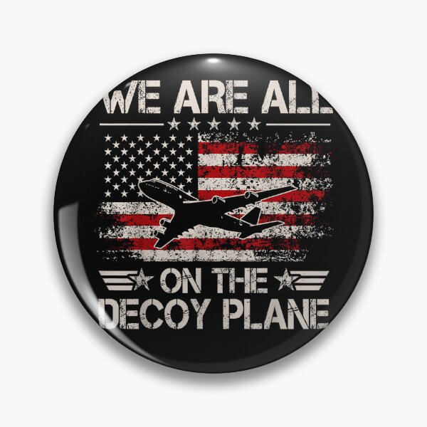 Item preview, We Are All On The Decoy Plane designed and sold by EpicBeastF.