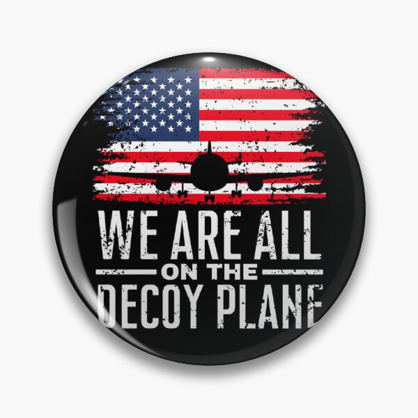 Item preview, We Are All On The Decoy Plane designed and sold by EpicBeastF.