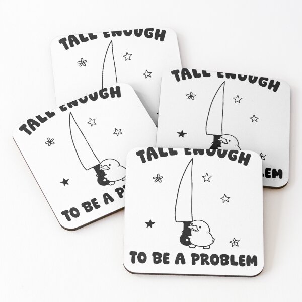 Item preview, Tall Enough To Be A Problem designed and sold by EpicBeastF.