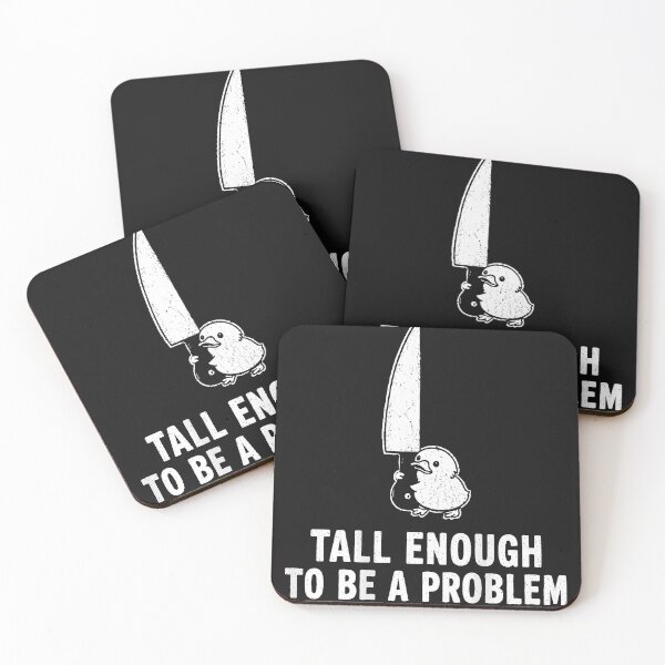 Item preview, Tall Enough To Be A Problem designed and sold by EpicBeastF.