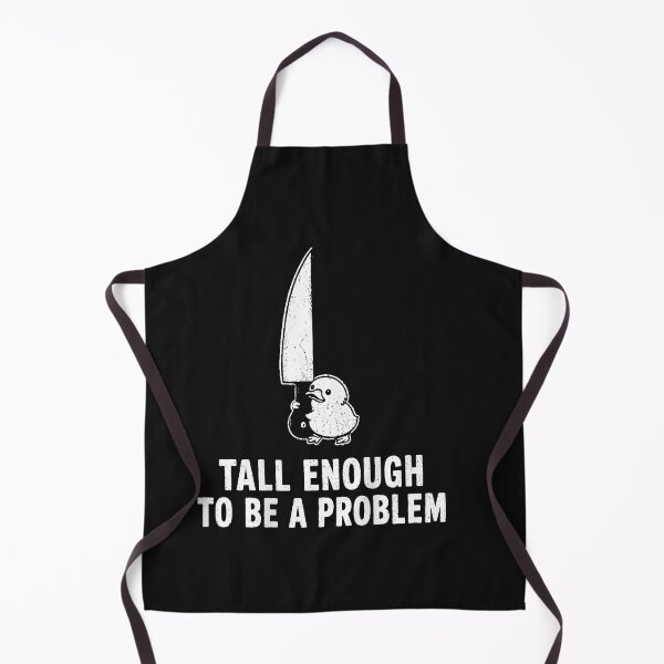 Item preview, Tall Enough To Be A Problem designed and sold by EpicBeastF.