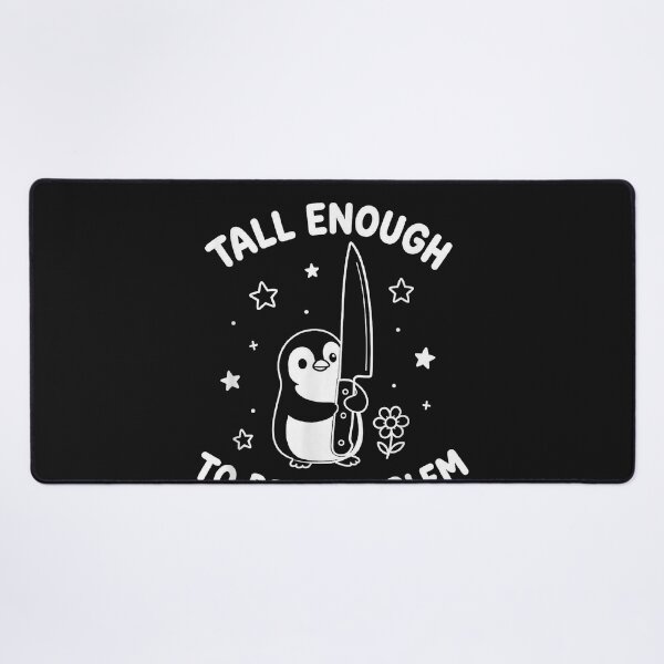 Item preview, Tall Enough To Be A Problem designed and sold by EpicBeastF.