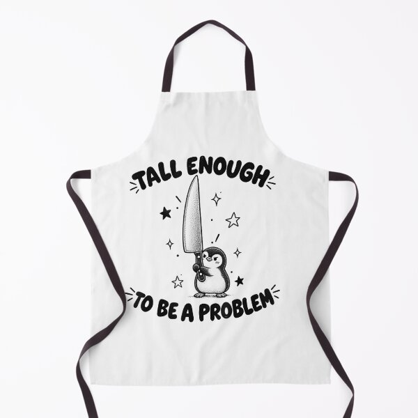 Item preview, Tall Enough To Be A Problem designed and sold by EpicBeastF.