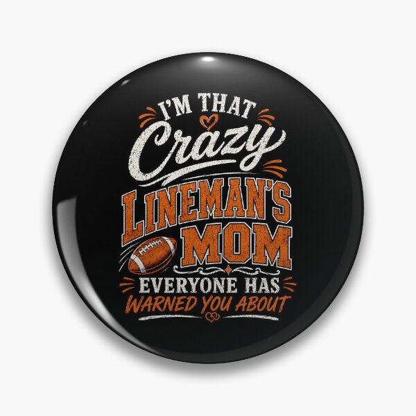 Item preview, I'm That Crazy Linemans Mom Everyone Has Warned You About designed and sold by a-turner-paint.