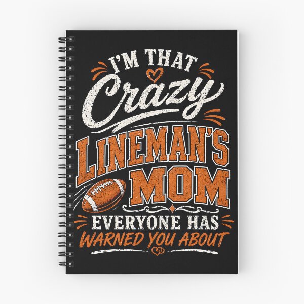 Item preview, I'm That Crazy Linemans Mom Everyone Has Warned You About designed and sold by a-turner-paint.