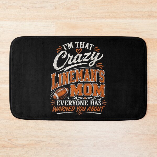 Item preview, I'm That Crazy Linemans Mom Everyone Has Warned You About designed and sold by a-turner-paint.