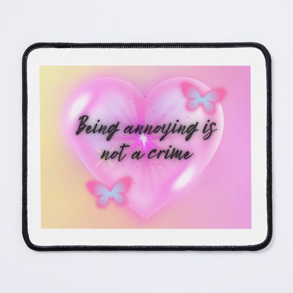 Item preview, Being Annoying Is Not A Crime designed and sold by evilwoman666.
