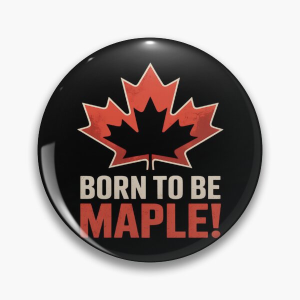 Item preview, Maple Leaf – Canadian Born To Be Maple Pride designed and sold by Taans-Creation.