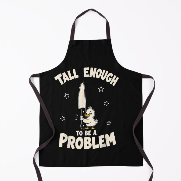 Item preview, Tall Enough To Be A Problem designed and sold by EpicBeastF.