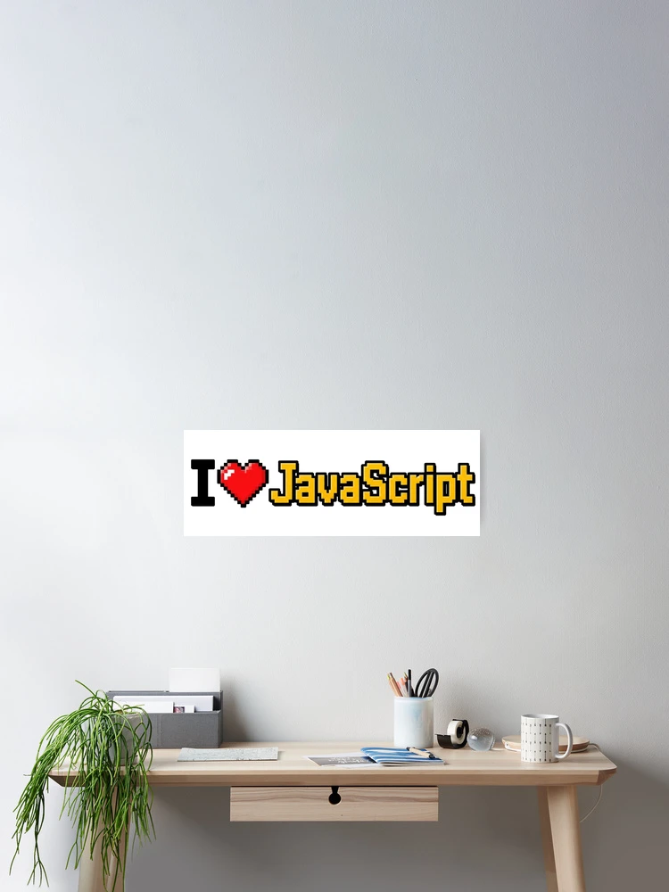 Aperçu 2 sur 3. Poster avec l'œuvre J'adore JavaScript créée et vendue par Ctrl+Alt+Store.