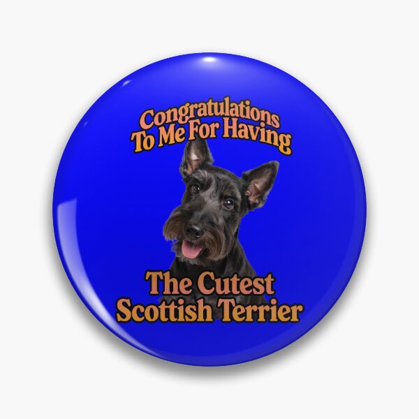Item preview, Congratulations To Me For Having The Cutest Scottish Terrier designed and sold by fantasticdesign.