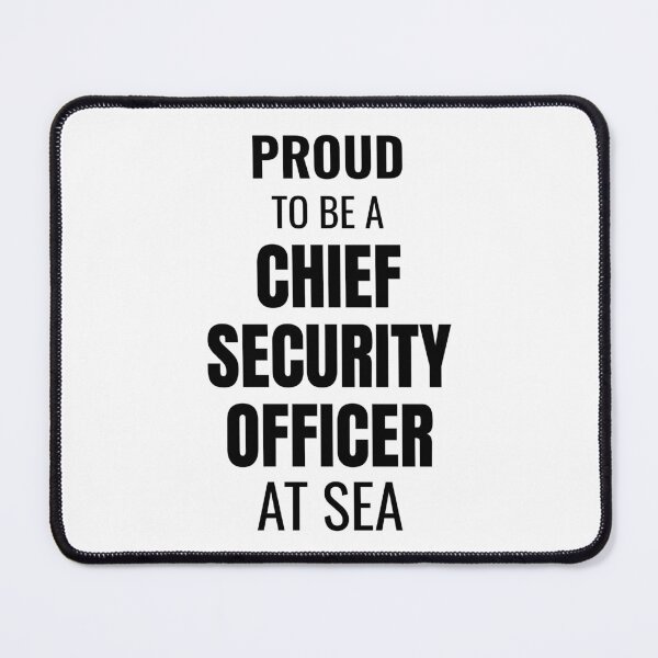 Item preview, Proud to be a Chief Security Officer at Sea (Black) designed and sold by ShipCrewNation.