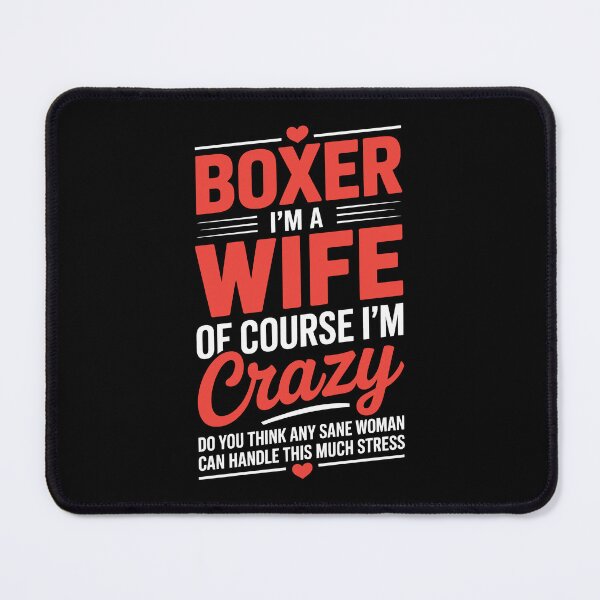 Item preview, BOXER – I’M A WIFE – OF COURSE I’M CRAZY – DO YOU THINK ANY SANE WOMAN CAN HANDLE THIS MUCH STRESS designed and sold by jkrphoto.