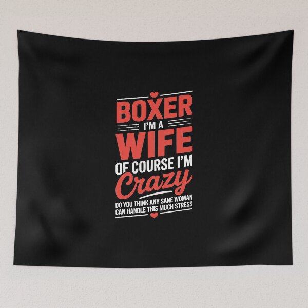 Item preview, BOXER – I’M A WIFE – OF COURSE I’M CRAZY – DO YOU THINK ANY SANE WOMAN CAN HANDLE THIS MUCH STRESS designed and sold by jkrphoto.