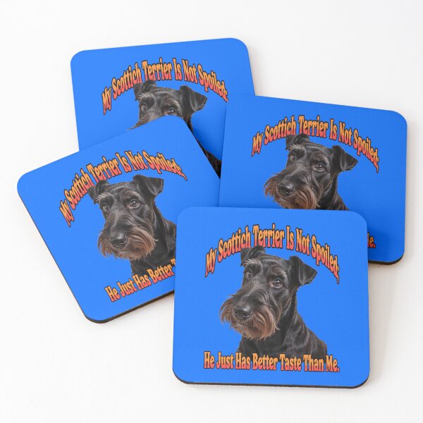 Item preview, My Scottish Terrier Is Not Spoiled He Just Has Better Taste Than Me designed and sold by fantasticdesign.
