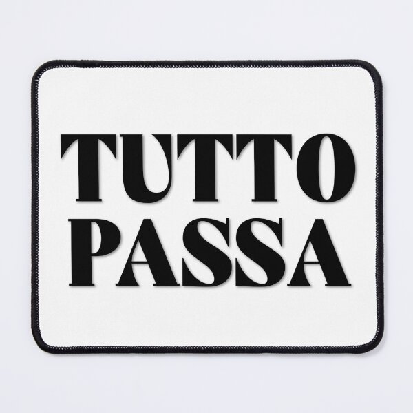 Item preview, Tutto Passa Italian Life Mantra (black) designed and sold by didijuca.