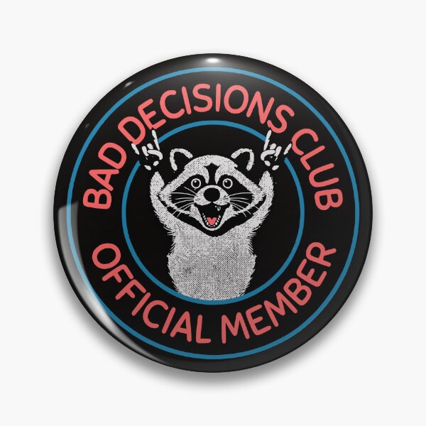 Item preview, Bad Decisions Club Official Member Trash Panda Raccoon designed and sold by Studio Bootleg.