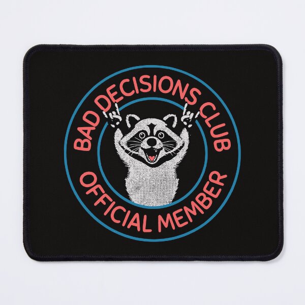 Item preview, Bad Decisions Club Official Member Trash Panda Raccoon designed and sold by Studio Bootleg.