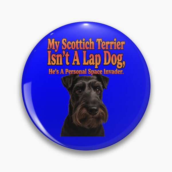 Item preview, My Scottish Terrier Isn’t A Lap Dog, He’s A Personal Space Invader designed and sold by fantasticdesign.