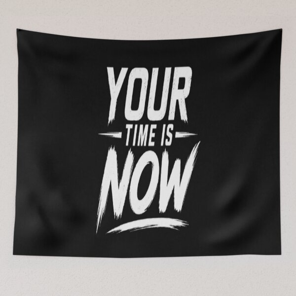 Item preview, Your Time Is Now Motivational Quote | Inspirational Typography Design designed and sold by v6ziix.