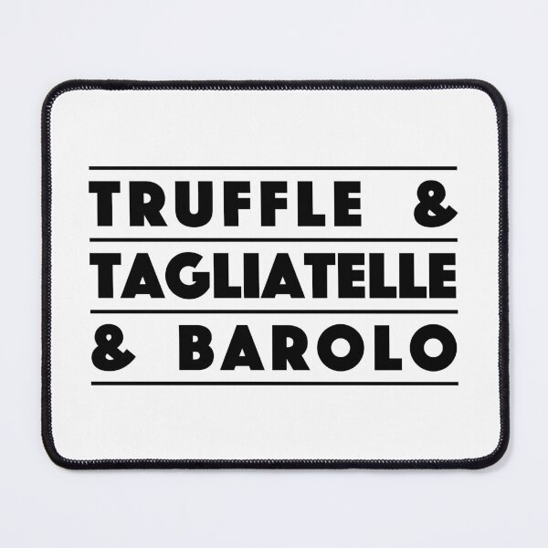 Item preview, Truffle & Tagliatelle & Barolo – Italian Gourmet Vibes Typography Design (Black) designed and sold by didijuca.