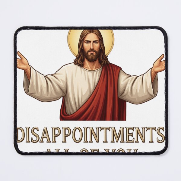 Item preview, Jesus - Disappointments, All of You, Color designed and sold by Inappropriate Ink.