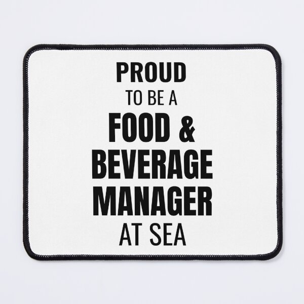 Item preview, Proud to be a Food & Beverage Manager at Sea (Black) designed and sold by ShipCrewNation.