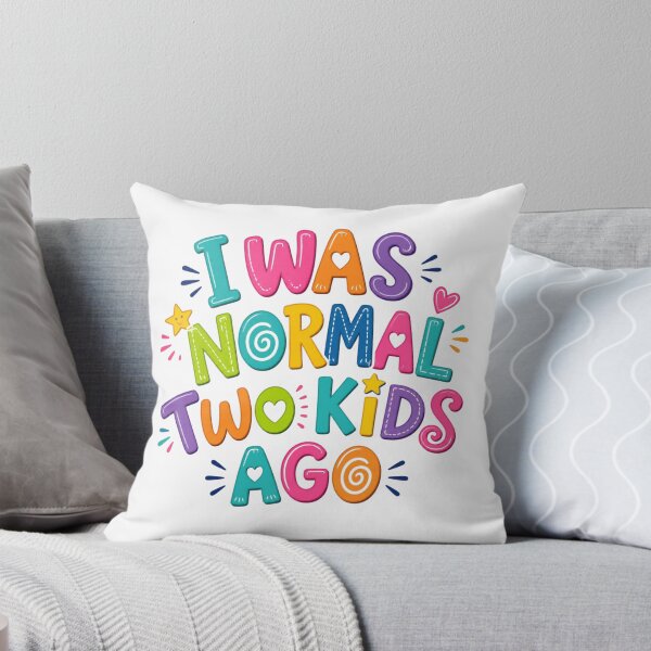Item preview, I Was Normal Two Kids Ago Funny Quote Gift for Parents Mom Or Dad designed and sold by dariasphinx.