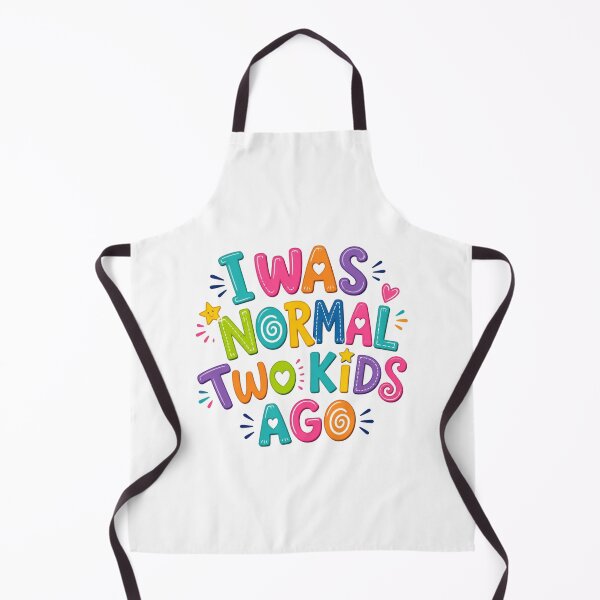 Item preview, I Was Normal Two Kids Ago Funny Quote Gift for Parents Mom Or Dad designed and sold by dariasphinx.
