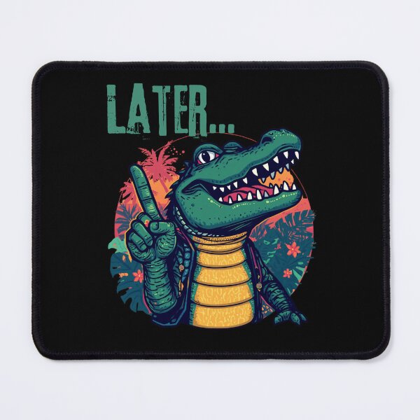 Item preview, Later Alligator designed and sold by whatthefoxsays.